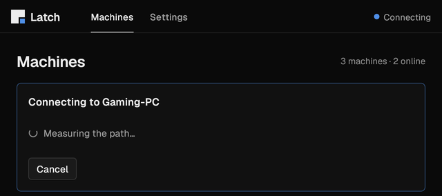 Latch while connecting. A card reads Connecting to Gaming-PC, Measuring the path, with a Cancel button. There is no PIN.
